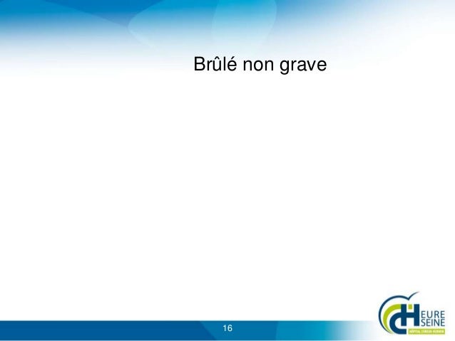 Brûlés : prise en charge aux urgences Brûlés : prise en charge aux urgences