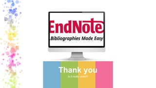 Thank you
Is it really useful?
 