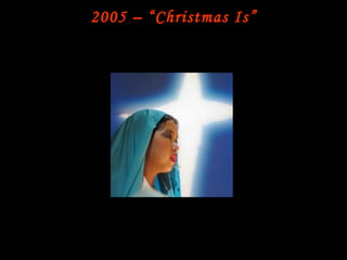 2005 – “Christmas Is” 