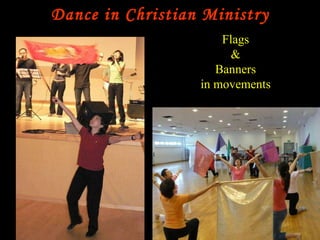Dance in Christian Ministry Flags & Banners in movements 