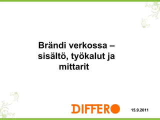 Brändi verkossa – sisältö, työkalut ja mittarit  15.9.2011 