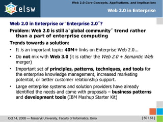 <ul><li>Web 2.0 in Enterprise or  ̏ Enterprise 2.0 ˝ ? </li></ul><ul><li>Problem: Web 2.0 is still a  ̏ global community ˝...