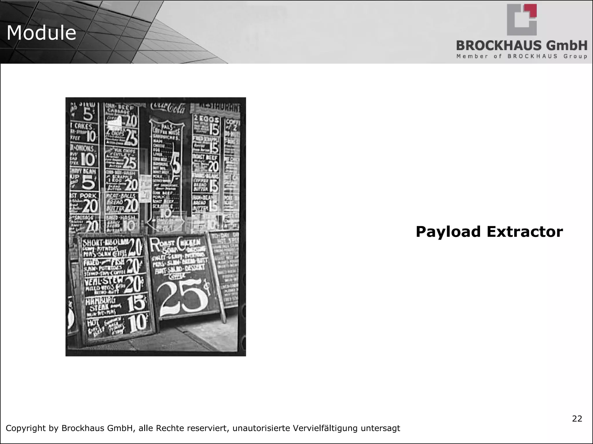 Copyright by Brockhaus GmbH, alle Rechte reserviert, unautorisierte Vervielfältigung untersagt
22
Module
Payload Extractor
 