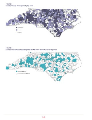 16
FIGURE 6
Count of Households Reporting They Do Not Have Home Access by Zip Code
FIGURE 5
Count of Survey Participants by Zip Code
 