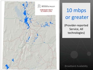 10 mbps  or greater (Provider-reported Service, All technologies) Broadband Availability 