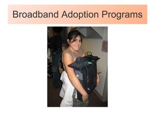 Broadband Adoption Programs 