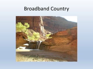 Broadband Country
 