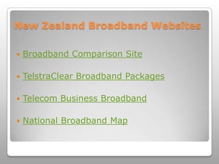 New Zealand Broadband Websites Broadband Comparison SiteTelstraClear Broadband Packages Telecom Business BroadbandNational Broadband Map