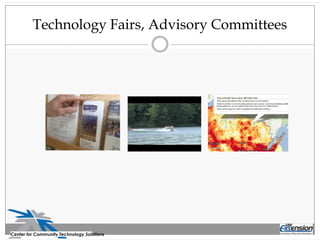 Technology Fairs, Advisory Committees
Center for Community Technology Solutions
 