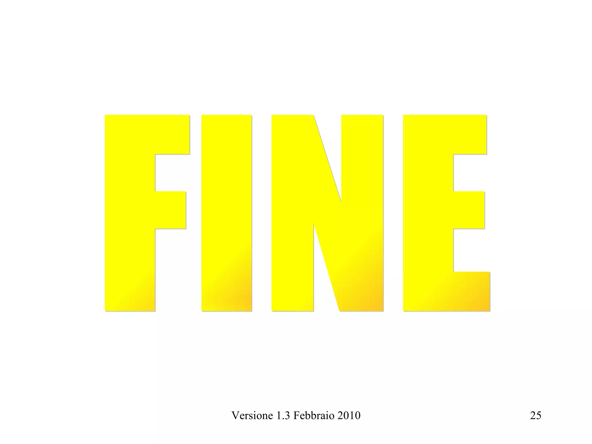 Versione 1.3 Febbraio 2010   25
 