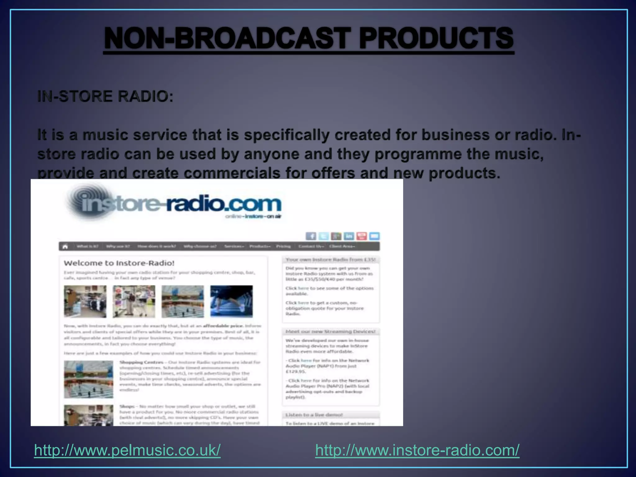 http://www.instore-radio.com/http://www.pelmusic.co.uk/
 