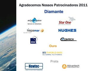Agradecemos Nossos Patrocinadores 2011
Diamante
Ouro
Prata
 