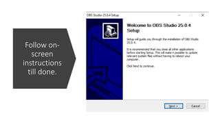 Follow on-
screen
instructions
till done.
 