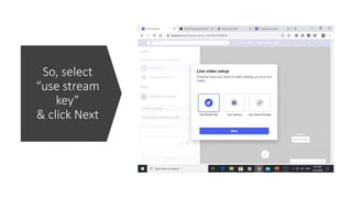So, select
“use stream
key”
& click Next
 