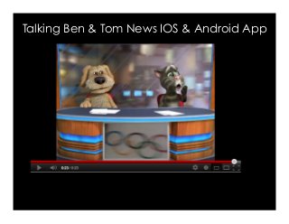 Talking Ben  Tom News IOS  Android App 
 