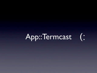 App::Termcast   (:
 