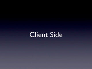 Client Side
 