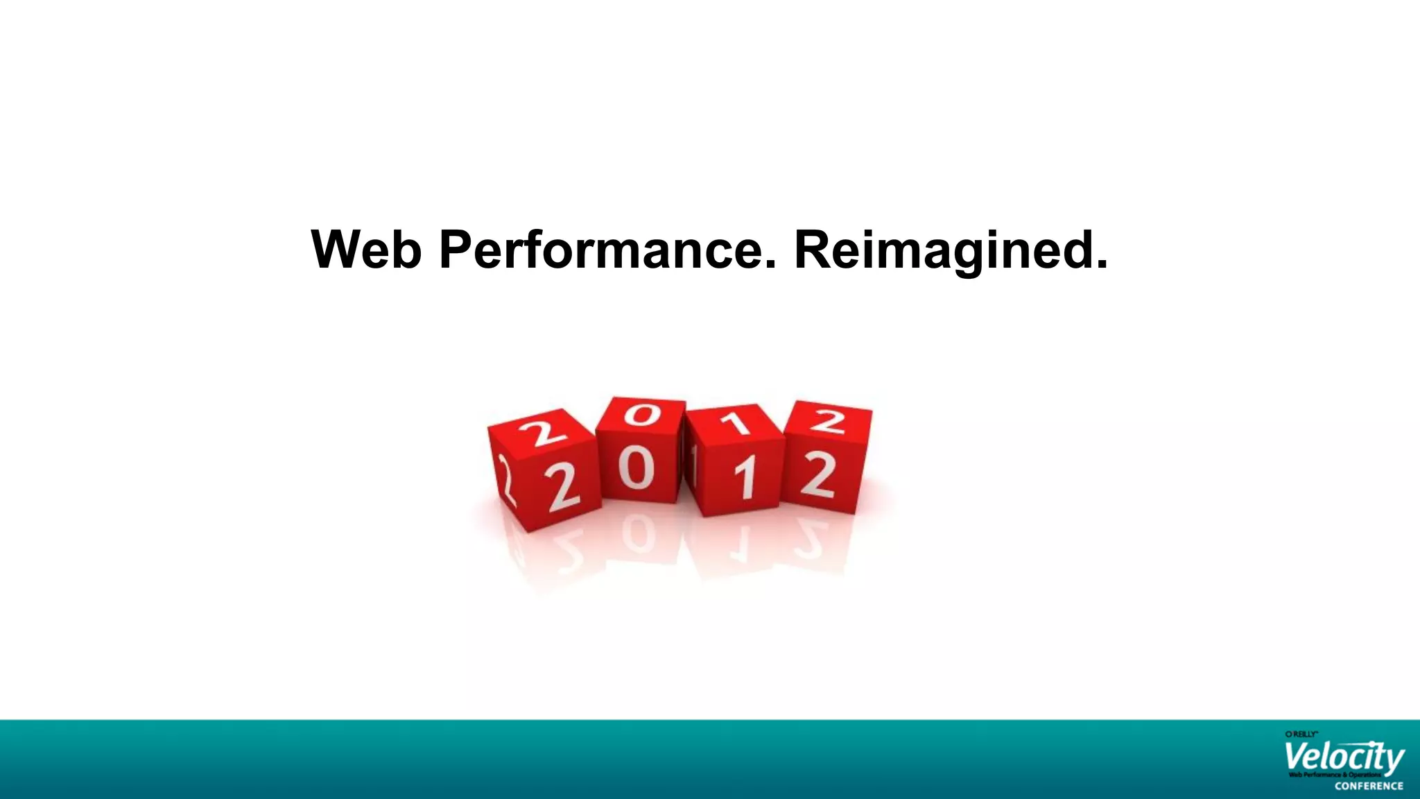 Web Performance. Reimagined.
 