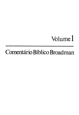 Volume 1
ComentárioBíblicoBroadman
 