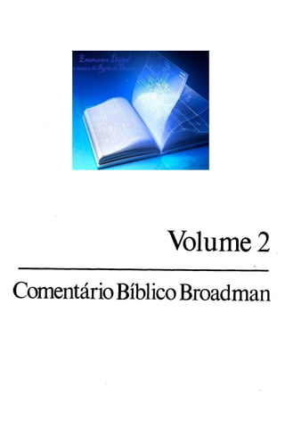Volume2
ComentárioBíblicoBroadman
 