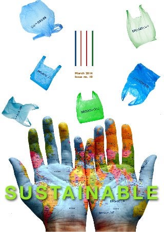 March 2014
Issue no. 10
SUSTAINABLE
 