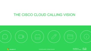 BroadSoft and Cisco Overview & Cloud Calling Solutions | PPTX