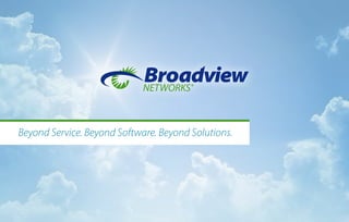 Beyond Service. Beyond Software. Beyond Solutions.
 