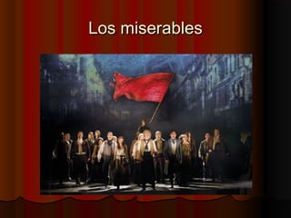 Los miserablesLos miserables
 