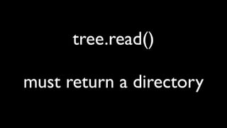 tree.read()
must return a directory
 