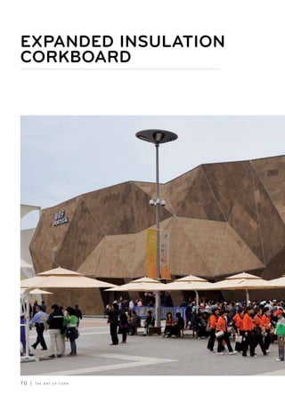 70 | T H E A R T O F C O R K
EXPANDED INSULATION
CORKBOARD___________
 