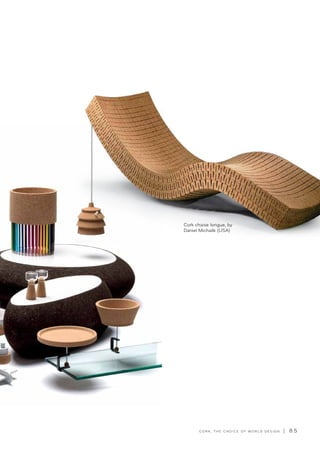 C O R K , T H E C H O I C E O F W O R L D D E S I G N | 8 5
Cork chaise longue, by
Daniel Michalik (USA)
 