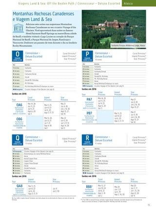 15
Viagens Land & Sea: Off the Beaten Path / Connoisseur – Deluxe Escorted Alasca
OVIAGEM
LAND & SEA
Connoisseur –
Deluxe Escorted
13 noites
Coral Princess®
Island Princess®
Star Princess®
Saídas em 2016
Tour
Coral
Princess
Island
Princess
Star
Princess
OA6
Vancouver/
Fairbanks
(Terrestre
após o cruzeiro)
Mai 14, 28
Jun 11, 25
Jul 9, 23
Ago 6, 20
Set 3
Mai 11, 25
Jun 8, 22
Jul 6, 20
Ago 3, 17, 31
Mai 21
Jun 4, 18
Jul 2, 16, 30
Ago 13, 27
Set 10
OB6
Fairbanks/
Vancouver
(Terrestreantesdo
cruzeiro)
Mai 12, 26
Jun 9, 23
Jul 7, 21
Ago 4, 18
Set 1
Mai 22
Jun 5, 19
Jul 3, 17, 31
Ago 14, 28
Set 11
Dia Destino
1 Em terra Fairbanks
2 Em terra Fairbanks
3 Em terra Fairbanks/Denali
4 Em terra Denali
5 Em terra Denali/Mt. McKinley
6 Em terra Mt. McKinley
7 Em terra Mt. McKinley/Whittier/Embarque no navio
8-14 Navegando Cruzeiro Voyage of the Glaciers (ver pág 9)
PVIAGEM
LAND & SEA
Connoisseur –
Deluxe Escorted
14 noites
Coral Princess®
Island Princess®
Star Princess®
Saídas em 2016
Tour
Coral
Princess
Island
Princess
Star
Princess
PA7
Vancouver/
Fairbanks
(Terrestre
após o cruzeiro)
Mai 14, 28
Jun 11, 25
Jul 9, 23
Ago 6, 20
Set 3
Mai 21
Jun 4, 18
Jul 2, 16, 30
Ago 13, 27
PB7
Fairbanks to
Vancouver
(Terrestre antes do
cruzeiro)
Mai 11, 25
Jun 8, 22
Jul 6, 20
Ago 3, 17, 31
Mai 21
Jun 4, 18
Jul 2, 16, 30
Ago 13, 27
Set 10
Dia Destino
1 Em terra Fairbanks
2 Em terra Fairbanks
3 Em terra Fairbanks/Denali
4 Em terra Denali
5 Em terra Denali/Mt. McKinley
6 Em terra Mt. McKinley/Kenai
7 Em terra Kenai
8 Em terra Kenai/Whittier/Embarque no navio
9-15 Navegando Cruzeiro Voyage of the Glaciers (ver pág 9)
Dia Destino
1-7 Navegando Cruzeiro Voyage of the Glaciers (ver pág 9)
8 Em terra Desembarque do navio/Whittier/Kenai
9 Em terra Kenai
10 Em terra Kenai/Copper River
11 Em terra Copper River
12 Em terra Copper River/Denali
13 Em terra Denali
14 Em terra Denali/Fairbanks
15 Em terra Fairbanks
16 Em terra Fairbanks
QVIAGEM
LAND & SEA
Connoisseur –
Deluxe Escorted
15 noites
Island Princess®
Star Princess®
Saídas em 2016
Tour
Island
Princess
Star
Princess
QA8
Vancouver/
Fairbanks
(Terrestre
após o cruzeiro)
Mai 11, 25
Jun 8, 22
Jul 6, 20
Ago 3, 17, 31
Jun 4
Jul 2, 30
No Tour QA8 o trajeto Denali/ Fairbanks será feito através da via ferroviária do Alasca, ao invés do trem da
Princess.
RVIAGEM
LAND & SEA
Connoisseur –
Deluxe Escorted
15 noites
Coral Princess®
Island Princess®
Star Princess®
Saídas em 2016
Tour
Coral
Princess
Island
Princess
Star
Princess
RB8+
Fairbanks/
Vancouver
(Terrestreantesdo
cruzeiro)
Mai 13, 27
Jun 10, 24
Jul 8, 22
Ago 5, 19
Set 2
Mai 24
Jun 7, 21
Jul 5, 19
Ago 2, 16, 30
Mai 20
Jun 3, 17
Jul 1, 15, 29
Ago 12, 26
Set 9
Dia Destino
1 Em terra Fairbanks
2 Em terra Fairbanks
3 Em terra Fairbanks/Denali
4 Em terra Denali
5 Em terra Denali/Mt. McKinley
6 Em terra Mt. McKinley/Kenai
7 Em terra Kenai
8 Em terra Kenai
9 Em terra Kenai/Whittier/Embarque no navio
10-16 Navegando Cruzeiro Voyage of the Glaciers (ver pág 9)
+ O Tour RB8 no Island Princess somente, trajeto Denali/ Fairbanks será feito através da via ferroviária do
Alasca, ao invés de ônibus. O trajeto Denali/Mt. McKinley será feito de ônibus.
Montanhas Rochosas Canadenses
e Viagem Land & Sea
Adicione sete noites nas majestosas Montanhas
Rochosas Canadenses ao seu cruzeiro Voyage of the
Glaciers. Você aproveitará duas noites no famoso
Hotel Fairmont Banff Springs na maravilhosa cidade
de Banff, e também visitará o Lago Louise no coração do Parque
Nacional de Banff, o Parque Nacional de Jasper, Kamloops e
Vancouver. Desbrave um passeio de trem durante o dia no lendário
Rocky Mountaineer. Fairbanks Princess Wilderness Lodge, Alasca
 