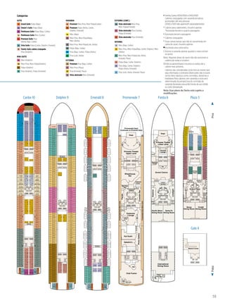 PolpaProa
59
5/13/09
Diamond
GalaDeck4
Diamond-Gala_4.eps
Medical Center
Lift Lift
Lift Lift
Gala 4
10/10/13
Diamond
PlazaDeck5
Diamond-Plaza_5.eps
Lift Lift
Lift
Lift Lift Lift Lift
Lift
Gents
Ladies
Gents
Ladies
Panoramic Lifts
P212
P334
P332
P330
P326
P322
P318
P314
P312
P310
P308
P306
P304
P302
P300
P246
P244
P240
P236
P232
P228
P224
P220
P216
P200
P202
P204
P206
P208
P214
P242
P238
P234
P230
P226
P222
P218
P210
P328
P324
P320
P316
P215
P243
P239
P235
P231
P227
P223
P219
P211
P337
P335
P333
P329
P325
P321
P317
P315
P311
P309
P307
P305
P303
P301
P247
P245
P241
P237
P233
P229
P225
P221
P217
P201
P203
P205
P207
P209
P331
P327
P323
P319
Grand Plaza
Princess
Fine Arts
Gallery
Savoy
Dining Room
Vivaldi
Dining Room
TheLibrary
Self Service
Laundromat
177ft.fromBow508ft.fromStern
Future
Cruise
Sales
Internet
Café
LobbyBar
Shore
Excursions
Captain’s
Circle
1/2/15
Diamond
CaribeDeck10
Diamond-Caribe_10.eps
Lift Lift
Lift Lift
C324
C328
C332
C336
C402
C404
C406
C410
C414
C416
C310
C314 C315
C325
C329
C333
C337
C403
C405
C407
C411
C417
C419
C510
C506
C514
C518
C522
C526
C530
C534
C507
C511
C517
C521
C525
C529
C533
C537
Panoramic
Lifts
C119
C123
C127
C201
C205
C209
C215
C219
C223
C227
C231
C235
C239
C243
C247
C251
C255
C259
C301
C303
C305
C307
C309
C311
C317
C319
C321
C323
C327
C331
C335
C501
C503
C505
C509
C515
C519
C523
C527
C531
C535
C601
C603
C605
C607
C609C611C610
C615
C617
C619
C621
C623
C625
C627
C629
C631
C633
C635
C701
C703
C705
C709
C715
C719
C723
C727
C731
C735
C739
C743
C747
C401
C409
C415
C421
C423
C425
C418
C420
C422
C304
C306
C308
C312
C316
C318
C320
C322
C326
C330
C334
C400
C408
C412
Lift Lift Lift Lift
C206
C202
C116
C112
C108
C210
C214
C218
C222
C226
C230
C234
C238
C250
C246
C242
C254
C125
C121
C117
C111
C129
C203
C207
C211
C217
C221
C225
C229
C233
C237
C241
C245
C249
C253
C257
C114
C118
C109
C115
C106
C107
C102
C100
C101
C103
C105
C104
C110
C120
C200
C204
C208
C212
C216
C220
C224
C228
C232
C236
C240
C244
C248
C252
C256
C300
C302
Lift
Lift
Lift
Lift
C753
C717
C721
C725
C707
C711
C729
C733
C737
C741
C745
C749
C751
C712
C706
C716
C720
C724
C728
C732
C736
C740
C744
C746
C748
C500
C502
C504
C508
C512
C516
C520
C524
C528
C532
C600
C602
C604
C606
C608
C612
C614
C616
C618
C620
C622
C624
C626
C628
C630
C632
C700
C702
C704
C708
C710
C714
C718
C722
C726
C730
C734
C738
C742
C755
C757C752
C750
102ft.fromBow11ft.fromStern
Capri Corfu
Ibiza Malaga
Marbella
Portofino San Remo
Santorini Sorrento
St. Tropez Rhodes
Juneau Mazatlan
Glacier
Bay
Cozumel Cancun
Monte CarloMonte CarloMonte Carlo
VancouverVancouverVancouver
Self Service
Laundromats
3/10/12
Diamond
DolphinDeck9
-Dolphin_9.eps
Lift
Lift
Lift
Lift
D700
D702
D704
D708
D712
D716
D633
D701
D703
D705
D707
D711
D720
D724
D706
D710
D714
D728
D730
D732
D734
D736
D717
D721
D725
D709
D715
D719D718
D722
D726
D723
D727
D729
D731
D733
D735
D737
D740
D741
Self Service
Laundromat
D738 D739
D502
D504
D508
D512
D516
D506
D510
D514
D518
D520
D503
D505
D509
D515
D519
D507
D511
D517
D521
D523
D522
D524
D526
D600
D602
D604
D525
D527
D529
D601
D603
D605
D606
D608
D610
D612
D614
D616
D607
D609
D611
D615
D617
D619
D618
D620
D622
D624
D626
D628
D630
D621
D623
D625
D627
D629
D631
Lift Lift
Lift Lift
D322
D324
D326
D328
D330
D400
D321
D323
D325
D327
D329
D401
D402
D404
D406
D408
D410
D412
D403
D405
D407
D409
D411
D415
D414
D416
D418
D420
D422
D500
D417
D419
D421
D423
D425
D501
Panoramic
Lifts
Lift Lift Lift Lift
D212
D214
D216
D218
D220
D222
D215
D217
D219
D221
D223
D225
D306
D308
D310
D314
D312
D316
D318
D320
D307
D309
D311
D315
D317
D319
D224
D228
D232
D300
D226
D230
D302
D304
D227
D231
D235
D301
D229
D233
D303
D305
D104
D108
D112
D102
D106
D110
D114
D116
D118
D105
D109
D115
D103
D107
D111
D117
D123
D119
D121
D200
D202
D204
D206
D208
D210
D201
D203
D205
D207
D209
D211
121ft.fromBow16ft.fromStern
TahitiHawaii
1/2/15
Diamond
EmeraldDeck8
Emerald_8.eps
E732
E735
E508
E510
E100
E104
E108
E112
E116
E118
E200
E202
E204
E206
E208
E210
E212
E214
E216
E218
E220
E222
E224
E226
E228
E304
E306
E308
E310E312
E300
E302
E314
E316
E318
E320
E322
E324
E326
E400
E402
E404
E406
E408
E410
E412
E414
E416
E418
E420
E422
E512
E514
E516
E500
E502
E504
E506
E518
E600
E602
E604
E606
E608
E610
E612
E614
E616
E618
E620
E622
E624
E626
E628
E630
E700
E702
E712
E716
E704
E708
E710
E728
E730
E718
E720
E722
E724
E726
E101
E105
E109
E115
E119
E121
E201
E203
E205
E207
E209
E211
E215
E217
E219
E221
E223
E225
E227
E229
E231
E305
E301
E303
E307
E309
E311
E315
E317
E319
E321
E323
E325
E327
E401
E403
E405
E407
E409
E411
E415
E417
E419
E421
E423
E425
E501
E503
E505
E507
E509
E511
E515
E517
E519
E521
E601
E603
E605
E607
E609
E611
E615
E617
E619
E621
E623
E625
E627
E629
E631
E633
E701
E703
E705
E709
E711
E715
E719
E721
E723
E725
E727
E729
E731
E733
Lift
Lift Lift
Lift
E714 E717
E706 E707
Self Service
Laundromat
Lift Lift
Lift Lift
Panoramic
Lifts
Lift Lift Lift Lift
E102
E106
E110
E114
E103
E107
E111
E117
PromenadeDeckUpperLevel
PromenadeDeckUpperLevel
121ft.fromBow16ft.fromStern
Singapore
Hong
Kong
10/9/13
Diamond
PromenadeDeck7
d-Promenade_7.eps
PromenadeDeckMainLevel
PromenadeDeckMainLevel
CroonersBar
Lift Lift Lift Lift
Lift
Lift Lift
Lift
Promenade
Galleria
Dance
Floor
Explorers
Lounge
Wheelhouse
Bar
Bar
PhotoGallery
LadiesGents
Gents
Ladies
Stage
Bar
Bar
Ladies
Gents
Lift Lift
Lift Lift
Kai Sushi
Ladies Gents
Stage
Princess Theater
Upper Level
Promenade Deck
Continues on Emerald Deck
Meridian
Bay
Panoramic Lifts
Bandstand
Club Fusion
Facets
Sabatini's
Calypso
Cove
5/15/15
Diamond
FiestaDeck6
Diamond-Fiesta_6.eps
International
Dining Room
Wake
View Bar
Essence
LimelightGrand Casino
LadiesGents
Churchill
Lounge
Churchill
Lounge
Bar
Stage
Lift Lift Lift Lift
Princess Theater
Lower Level
Ladies
Gents
Ladies
Gents
Ladies
Gents
Lift Lift
Lift Lift
Panoramic Lifts
Pacific Moon
Dining Room
Santa Fe
Dining Room
Lift
Lift
Lift
Lift
Ladies/
Gents
Guest
Services
Wedding
Chapel
F301
F303
F305
F307
F309
F311
F315
F317
F319
F321
F323
F325
F327
F329 313ft.fromBow503ft.fromStern
Plaza 5Caribe 10 Dolphin 9 Emerald 8 Promenade 7 Fiesta 6
Categorias
SUÍTE
S1 Grand Suíte Polpa (Baja)
S2 Owner’s Suíte Polpa (Baja)
S3 Penthouse Suíte Polpa (Baja, Caribe)
S4 Penthouse Suíte Meio (Caribe)
S5 Premium Suíte Proa
(Aloha, Baja, Caribe)
S6 Vista Suíte Polpa (Caribe, Dolphin, Emerald)
S8 Family Suíte cabine conjugada
Proa (Dolphin)
MINI-SUÍTE
MA Meio (Dolphin)
MB Meio-Proa, Meio-Polpa(Dolphin)
MD Polpa (Dolphin)
ME Proa (Dolphin), Polpa (Emerald)
VARANDA
B2 Premium Meio-Proa, Meio-Polpa(Caribe)
B4 Premium Polpa (Aloha, Caribe,
Dolphin, Emerald)
BA Meio (Baja)
BB Meio-Proa, Meio-Polpa(Baja),
Meio (Aloha)
BC Meio-Proa, Meio-Polpa(Lido, Aloha)
BD Polpa (Baja, Caribe)
BE Proa (Baja, Caribe), Polpa (Aloha)
BF Proa (Lido, Aloha)
EXTERNA
O5 Premium Proa (Baja, Caribe)
OC Meio-Proa (Plaza)
OF Proa (Emerald, Plaza)
OV Vista obstruída Meio (Emerald)
EXTERNA (CONT.)
OW Vista obstruída Meio-Proa,
Meio-Polpa(Emerald)
OY Vista obstruída Proa (Caribe),
Polpa (Emerald)
OZ Vista obstruída Proa (Emerald)
INTERNA
IA Meio (Baja, Caribe)
IB Meio-Proa, Meio-Polpa(Baja, Caribe, Dolphin), Meio
(Aloha)
IC Meio-Proa, Meio-Polpa(Lido, Aloha,
Emerald, Plaza)
ID Polpa (Baja, Caribe, Dolphin)
IE Proa (Baja, Caribe, Dolphin),
Polpa (Aloha, Emerald)
IF Proa (Lido, Aloha, Emerald, Plaza)
	♦ Family Suítes D104/D100 e D105/D101:
Cabines conjugadas com varanda privativa;
acomodam até seis pessoas
(D100 e D101 não aparecem separadamente)
° Cabine para cadeirantes, chuveiro apenas
•Acomoda terceiro e quarto passageiro
▲
Acomoda terceiro passageiro
▲
Cabines conjugadas
* Duas camas baixas que não se converterão em
cama de casal; chuveiro apenas.
■ Acomoda uma cama extra
‡ Acesso à varanda apenas quando o navio estiver
no porto
Nota: Algumas áreas do navio não são acessíveis à
cadeira de rodas e scooters.
Distância apresentada é da proa ou polpa até a
cabine mais próxima.
Cabines são consideradas vista livre ao menos que
seja informado o contrário.Obstruções não incluem
certos itens náuticos como corrimãos, divisórias e
hardware.Para cabines com varanda a vista será
determinada da perspectiva do corrimão da
varanda.Varandas possuirão frente de aço sólido
ou vidro temperado.
Nota: Esse plano de Decks está sujeito a
modificações.
 