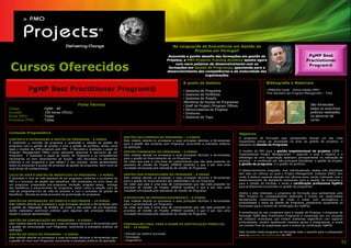 Na vanguarda da Execelência em Gestão de
                                                                                                                             Projetos em Portugal!
                                                                                                                  Assumido e ganho desafio das formações em gestão de                                             PgMP Best
                                                                                                                 Projetos,
                                                                                                                 Projetos, a PMO Projects Training Academy aposta agora                                          Practiotioner

 Cursos Oferecidos
                                                                                                                      num novo patamar de desenvolvimento com as
                                                                                                                                                                                                                  Program®
                                                                                                                  formações em Gestão de Programas, apontando para o
                                                                                                                                           Programas,
                                                                                                                 desenvolvimento das competências e da maturidade das
                                                                                                                                      organizações

                                                                                                                         A quem se destina                                         Bibliografia e Materiais
             PgMP Best Practitioner Program®                                                                             • Gestores de Programa                                    • PMBOK® Guide - Última Edição (PMI)
                                                                                                                                                                                   •The Standard dor Program Management – 2ºed.
                                                                                                                         • Gestores de Portfolios
                                                                                                                         • Gestores de Projeto
                                                                                                                         •Membros de Equipa de Programas
                                                Ficha Técnica                                                            • Staff de Project /Program Offices                                                        São fornecidos
Código                 :   PgMP - BP                                                                                     • Patrocinadores de Projetos                                                               todos os exercícios
Duração                :   100 horas (PDUs)                                                                              • Diretores                                                                                práticos realizados
Áreas (PMI)            :   Todas                                                                                         • Gestores de Topo                                                                         no decorrer do
Processos (PMI)        :   Todas                                                                                                                                                                                    curso.



Conteúdo Programático                                                                                                                                          Objetivos
                                                                                GESTÃO DAS COMPRAS NO PROGRAMA – 4 HORAS                                       O programa de formação aqui apresentado aborda um dos mais
CONTEXTO E INTRODUÇÃO À GESTÃO DE PROGRAMA – 8 HORAS                            Este módulo aborda os processos e suas principais técnicas e ferramentas       importantes temas da atualidade na área da gestão de projetos: a
É explorado o conceito de programa e analisada a relação da gestão de           para a gestão das compras num Programa, recorrendo a exemplos práticos         disciplina da Gestão de Programa.
programa com a gestão de projeto e com a gestão de portfolio, tendo como        de aplicação.
base o modelo de OPM proposto pelo PMI. É discutido e analisado o papel do
                                                                                GESTÃO FINANCEIRA DO PROGRAMA – 8 HORAS                                        O modelo do PMI para a gestão organizacional de projetos (OPM –
Program Management Office como elemento essencial á estrutura de um
                                                                                Este módulo aborda os processos e suas principais técnicas e ferramentas       Organizational Project Management) – segundo o qual o negócio e a
Programa. É analisado o papel do Gestor de Programa e as competências
                                                                                para a gestão do financiamento de um Programa.                                 estratégia de uma organização assentam principalmente na realização de
necessárias ao bom desempenho da função. São discutidos os elementos
externos a um programa e que afetam o seu sucesso, sendo apresentados           De notar que esta é uma área de conhecimento que não está presente no          projetos – é constituído por três principais disciplinas: a gestão de projeto,
todos os processos e grupos de processo da gestão de programa, bem como as      processo de Gestão de Projeto (PMBOK Guide®) e que é por isso uma              a gestão de programa, e a gestão de portfolio.
onze áreas de conhecimento.ão por                                               novidade introduzida pelo standards da Gestão de Programa.
                                                                                                                                                               O desenvolvimento integrado, mas individualizado, destas três disciplinas
                                                                                GESTÃO DOS STAKEHOLDERS DO PROGRAMA – 8 HORAS                                  tem sido um esforço ao qual o Project Management Institute (PMI), tem
CICLO DE VIDA E GESTÃO DE BENIFICIOS DO PROGRAMA – 4 HORAS
É abordado o ciclo de vida standard de um programa conforme o normativo do      Este módulo aborda os processos e suas principais técnicas e ferramentas       vindo a dedicar especial atenção nos últimos anos, tendo culminado com o
                                                                                para a gestão do financiamento dos stakeholders de um Programa.                desenvolvimento de standards individuais para a Gestão de Programa e
PMI e o processo de gestão dos benefícios. São analisadas as cinco fases de
                                                                                De notar que esta é uma área de conhecimento que não está presente no          para a Gestão de Portfolio e ainda a certificação profissional PgMP®
um programa: preparação pré-programa, iniciação, program setup, entrega
                                                                                processo de Gestão de Projeto (PMBOK Guide®) e que é por isso uma              para profissionais envolvidos na gestão de programas.
dos benefícios e encerramento do programa, assim como a relação ciclo de
vida do programa/ciclo de vida do produto e com o processo de gestão de         novidade introduzida pelo standards da Gestão de Programa.
benefícios. Aborda-se ainda processo de governação do programa.                                                                                                Atenta a esta realidade, o programa de formação aqui apresentado pela
                                                                                A ESTRUTURA DE PROGRAM GOVERNANCE – 8 HORAS                                    PMO Projects foi cuidadosamente elaborado e revisto por especialistas
GESTÃO DA INTEGRAÇÃO, DO ÂMBITO E DOS PRAZOS – 16 HORAS                         Este módulo aborda os processos e suas principais técnicas e ferramentas       devidamente credenciados de modo a tratar com abrangência e
                                                                                                                                                               profundidade o tema da Gestão de Programa, preparando igualmente os
Este módulo aborda os processos e suas principais técnicas e ferramentas para   para a governaçãode um Programa.
                                                                                                                                                               formandos para o exame de certificação em PgMP®.
a gestão da integração, do âmbito, do custo e dos prazos de um Programa.        De notar que esta é uma área de conhecimento que não está presente no
Serão realizados exercícios práticos para algumas das principais técnicas,      processo de Gestão de Projeto (PMBOK Guide®) e que é por isso uma
inputs e outputs apresentados.                                                  novidade introduzida pelo standards da Gestão de Programa.                     À semelhança do seu congénere para a Gestão de Projetos, o programa de
                                                                                                                                                               formação PgMP Best Practitioner Program® é constituído por um conjunto
                                                                                                                                                               de módulos individuais que tratam subtemas específicos com especial
GESTÃO DA COMUNICAÇÃO NO PROGRAMA – 8 HORAS
Este módulo aborda os processos e suas principais técnicas e ferramentas para                                                                                  profundidade, contém igualmente módulos gerais e integradores, e ainda
                                                                                PREPARAÇÃO FINAL PARA O EXAME DE CERTIFICAÇÃO PGMP® DO                         um módulo final de preparação para o exame de certificação PgMP®.
a gestão da comunicação num Programa, recorrendo a exemplos práticos de         PMI – 24 HORAS
aplicação.
                                                                                                                                                               Está incluído neste programa de formação todo o suporte para a preparação
GESTÃO DO RISCO NO PROGRAMA – 8 HORAS                                           • Revisão da metéria lecionada                                                 para os exames de certificação do PMI.
Este módulo aborda os processos e suas principais técnicas e ferramentas para   • Simulação
                                                                                • Diagnóstico
a gestão do risco num Programa, recorrendo a exemplos práticos de aplicação.
                                                                                                                                                                                                                                           32
 