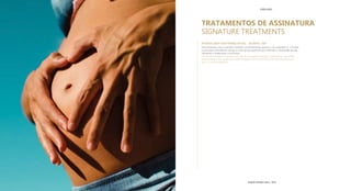 EDIÇÃO DETAILS2019/2020
TRATAMENTOS DE ASSINATURA
SIGNATURE TREATMENTS
INTENSE SKIN LIGHTENING FACIAL 50 MINS | 89€
Este tratamento mima a sua pele, limpando-a profundamente, equilibra o seu metabolismo e fornece
os princípios antioxidantes naturais e ácidos gordos essenciais que melhoram a elasticidade da pele,
hidratando e fortalecendo a sua firmeza.
This wonderful treatment pampers your skin by thoroughly cleansing it, balancing its metabolism
and providing it with natural anti-oxidant principles and essential fatty acids that moisturise and
tone it, improving elasticity.
D’WELLNESS
EDIÇÃO DETAILS 2022 / 2023
 