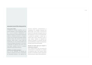 12 13




ALGUMAS QUESTÕES FREQUENTES
O que analisa a T&W?                               mercado especifico, promovendo-se a
A melhoria de variáveis específicas, que se        competição em condições favoráveis de
possam identificar e tratar isoladamente: pode     diferenciação. Usa-se todos os processos de
ser o caso do excessivo endividamento ou           acréscimo da dimensão da empresa como via
excesso de pessoal, o que através de injecção de   para ultrapassar a crise. Se o mercado permitir,
capital ou redução de pessoal se conseguiria       o aumento da produção e vendas com a
resolver. Se é um problema de liquidez, poderão    mesma mão de obra, reduzindo-se assim o
vender-se activos não essenciais ao processo       custo unitário. Também ao redesenho do
produtivo, reduzir stocks, o prazo médio de        sistema de produção, se necessário para dar
recebimentos, etc. Se se trata de problemas de     maior flexibilidade ao modelo de produção por
natureza estratégica então poder-se-á proceder     exemplo, através da subcontratação.
a integrações de cadeias de valor entre outros
mais graves, podendo incluir-se o processo         Quando faz sentido pedir para recuperar e
judicial de recuperação de empresas.               reestruturar a empresa?
                                                   Só faz sentido avançar para um processo de
A T&W faz uma análise estratégica?                 reestruturação ou recuperação se a empresa
Sim, faz uma adequação da dimensão da              se perspectiva viável, caso contrário deverá
Empresa à dimensão da procura: ajustamento         proceder-se à liquidação, seja por proposta da
da capacidade produtiva a um segmento de           venda da empresa seja por desmantelamento.
 