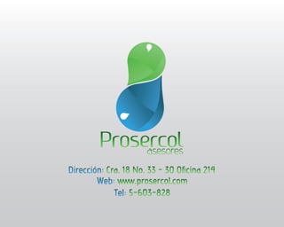 Presentacion Prosercol Asesores Ltda