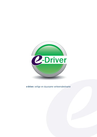 e-Driver: veilige en duurzame verkeersdeelname
 