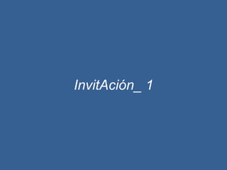 InvitAción_ 1
 