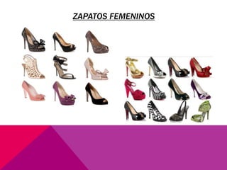 ZAPATOS FEMENINOS 
 