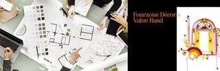 Fourzone Décor’s
Value BandAt Fourzone we have a dedicated system in place to enhance value
at all touch points with our clients.
Quality
We draw on our core competencies and work closely with
interdisciplinary teams to
improve quality of project deliverables. We are certified with ISO
9001, ISO -14001: 2004, and ISO-1801: 2007 for quality assurance.
Value Engineering
Our value engineering processes recommend the highest possible
workmanship and
products within stipulated budgets during the tendering and
design approval stage itself.
Efficient Project Management
Our trained people and tried-and-tested planning tools
minimize project cycles right from project initiation to execution,
deployment and handover.
Risk Mitigation
We mitigate risk by considering the finer nuances early in the
project lifecycle to take
corrective action, thus saving time and money.
 