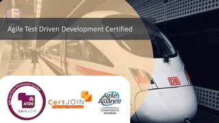 Agile Test Driven Development Certified
 