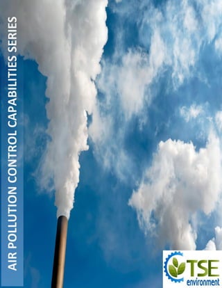 AIR
POLLUTION
CONTROL
CAPABILITIES
SERIES
 