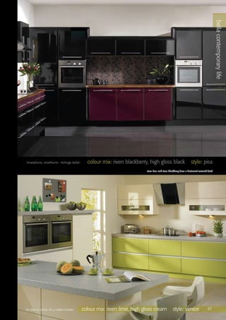 bellacontemporarylife
colour: satin white style: york 37
Smartphone, smarthome - Achingly stylish. colour mix: riven blackberry, high gloss black style: pisa
bellacontemporarylife
An olive or a lime. It’s a matter of taste. colour mix: riven lime, high gloss cream style: venice
riven lime and riven blackberry have a horizontal textured finish
37
 