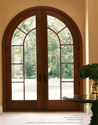 Springline™
(113)
Shown in mahogany*­­­­with Capri hardware
(sold separately) and custom grilles.
*	Actual wood is sapele, a non-endangered species of mahogany, grown in Africa, with color and characteristics similar to American mahoganies.
 