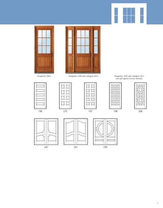 Straightline (334) Straightline (334) with sidelights (341) Straightline (334) with sidelights (341)
and sash-glazed transom windows
196 197 198275 206
199261247
9
 