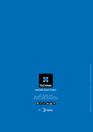 5499.003
-
Octobre
2018
-
Document
non
contractuel
-
Imagine
what’s
next
(Imaginons
l’avenir)
270, rue Léon-Joulin
BP 63709 - 31037 Toulouse cedex 1
Tél. 05 61 31 28 28 - www.technal.com
 