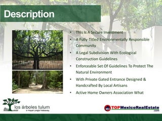 Description
              •   This Is A Secure Investment
              •   A Fully-Titled Environmentally Responsible
                  Community
              •   A Legal Subdivision With Ecological
                  Construction Guidelines
              •   Enforceable Set Of Guidelines To Protect The
                  Natural Environment
              •   With Private Gated Entrance Designed &
                  Handcrafted By Local Artisans
              •   Active Home Owners Association What
 
