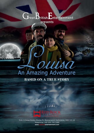 24 , An Amazing Adventure
Suite 12 Elstree Studios, Shenley Rd, Borehamwood, Hertfordshire, WD6 1JG, UK
Telephone: +44 203 745 5380
www.redrockentertainment.com
BASED ON A TRUE STORY
 