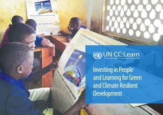 InvestinginPeople
andLearningforGreen
andClimateResilient
Development
 